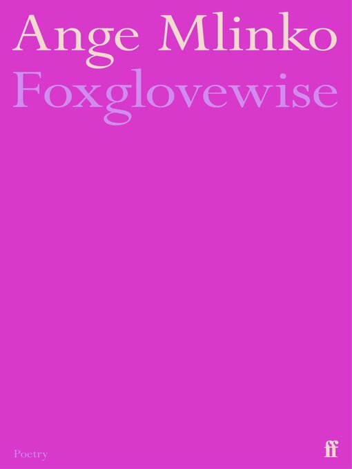 Title details for Foxglovewise by Ange Mlinko - Wait list